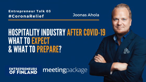 Hospitality Industry After Covid-19 ft. Joonas Ahola | #CoronaRelief Entrepreneur Talk #02